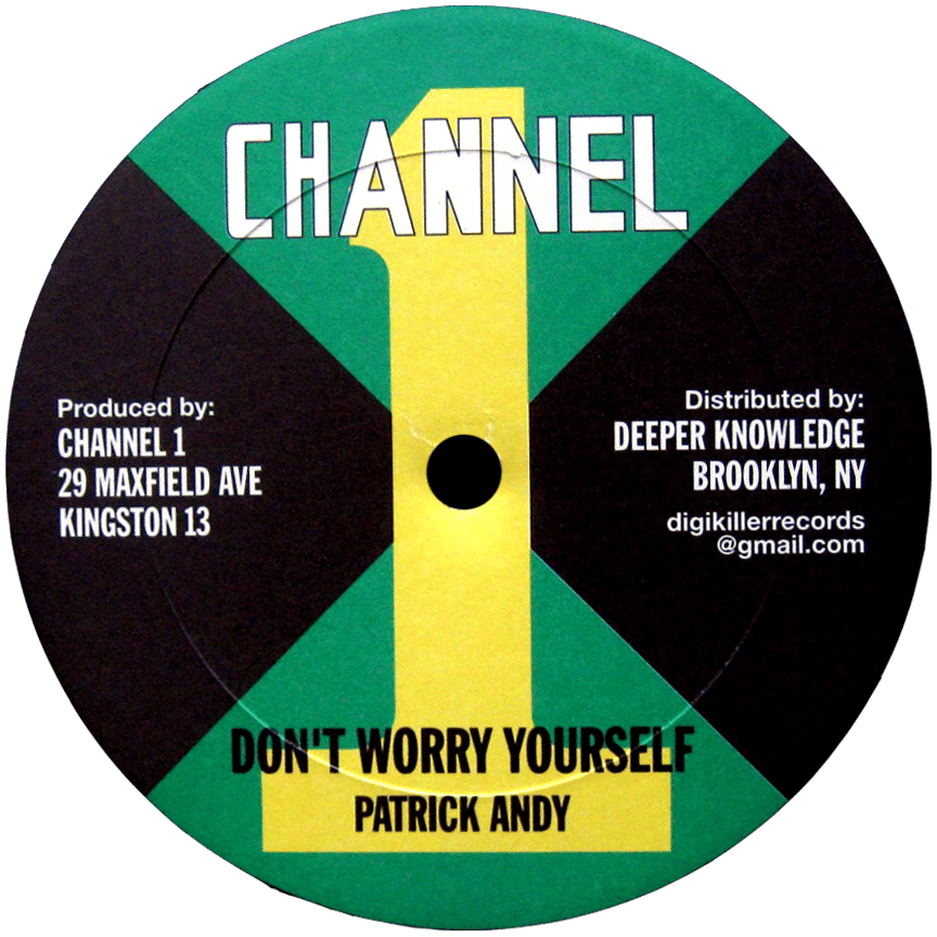 Image of Patrick Andy - Don't Worry Yourself / Leave the Door 12" (Channel 1)