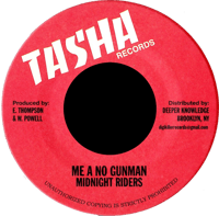 Midnight Riders - Me a No Gunman 7" (Tasha)
