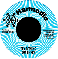 Don Hickey - Try a Thing 7" (Harmodio)