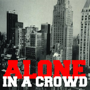 Image of Alone in a Crowd - S/T