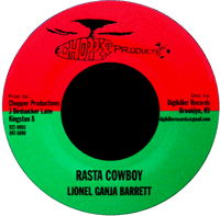 Lionel 'Ganja' Barrett - Rasta Cowboy 7" (Chopper Productions)