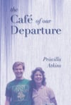 ALA Over the Rainbow Title! The Café of Our Departure by Priscilla Atkins