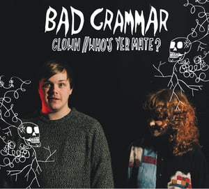 Image of Bad Grammar - Clown/Who's Yer Mate