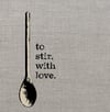 to stir, with love