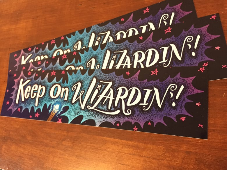 Image of Keep on Wizardin' Bumper Sticker