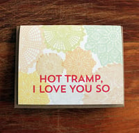 hot tramp, i love you so-doily