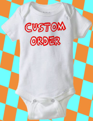Image of COMPLETELY CUSTOM Baby Bodysuit - Any Image, Text