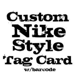 Image of Custom Nike Style Tag Card (w/barcode)