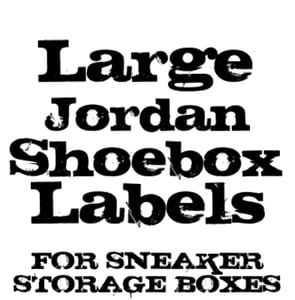 Image of LARGE Jordan Shoebox Label (for custom sneaker storage boxes)