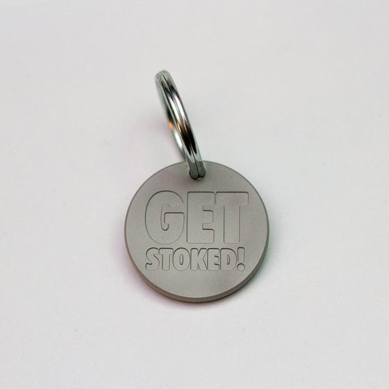 Image of Get Stoked! Keychain