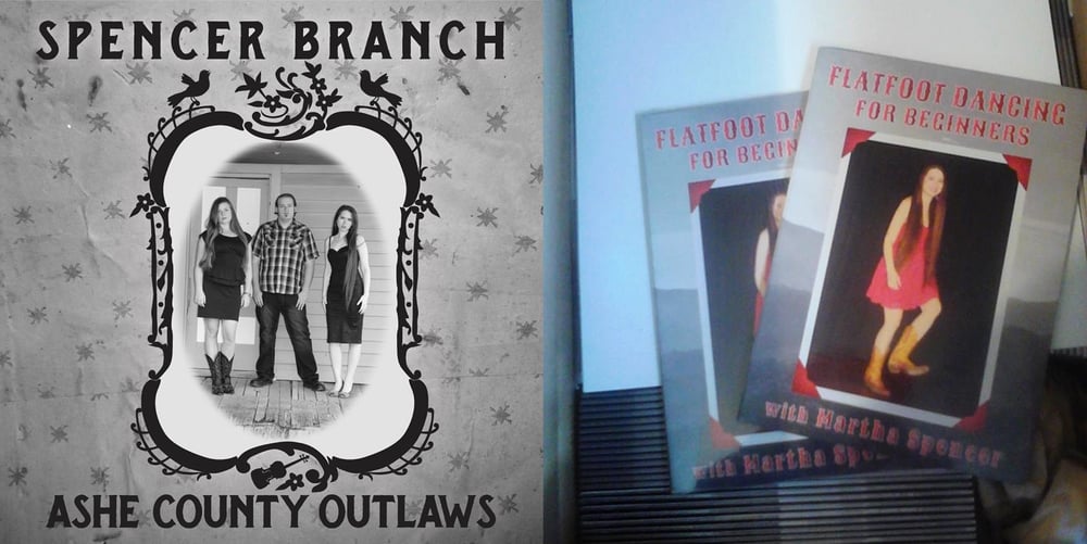 Image of Pre-Order Spencer Branch- Ashe County Outlaws Album + Martha Spencer Flatfoot Dance DVD Package