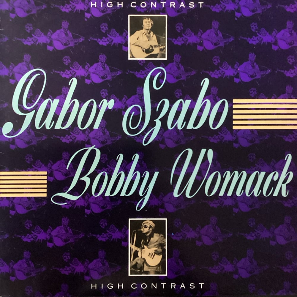 Gabor Szabo & Bobby Womack - High Contrast