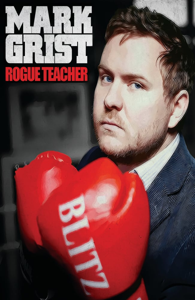Image of Rogue Teacher by Mark Grist (illustrated by Guy Larsen)