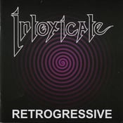 Image of Intoxicate ”Retrogressive” CD