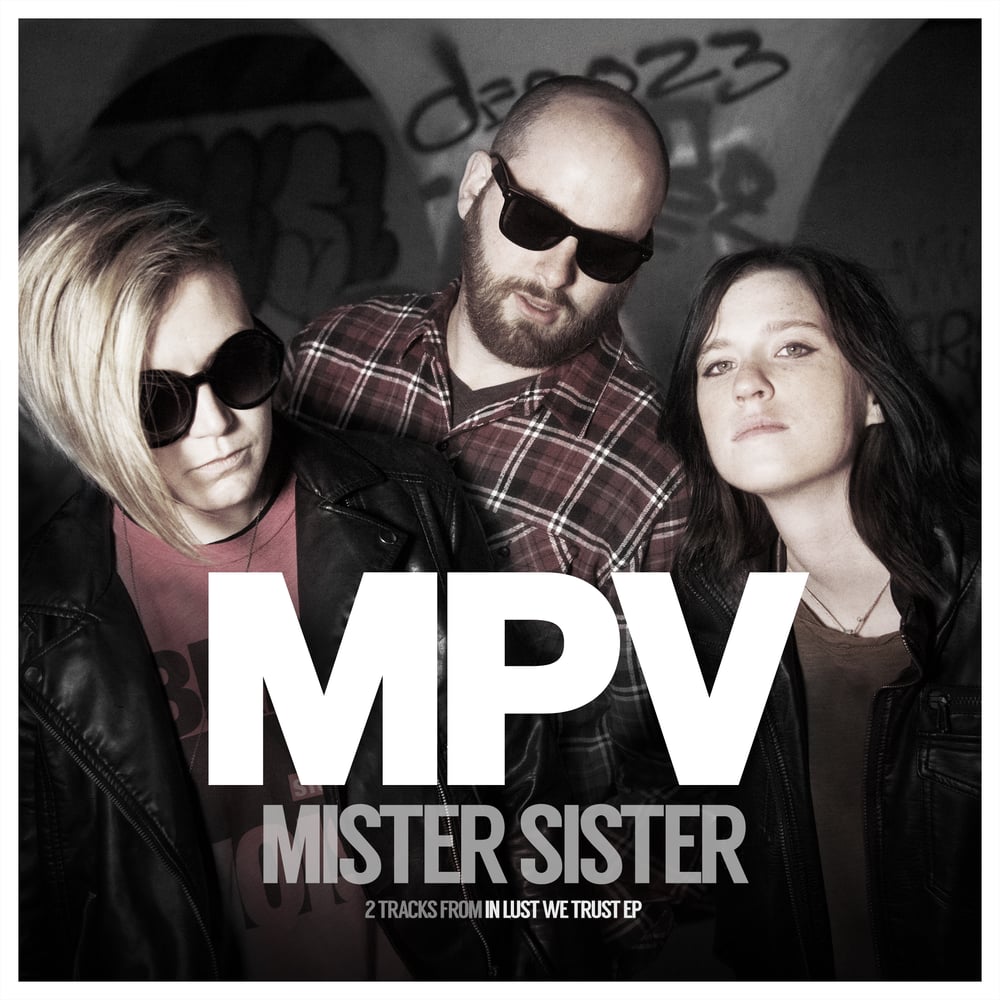 Image of MPV Mister Sister Vinyl Single 
