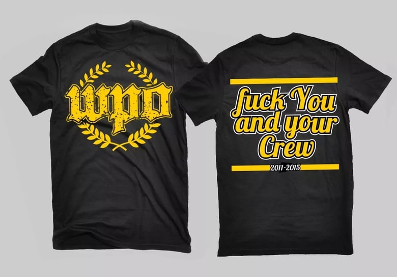 Image of WPO "fuck you and your crew" shirt