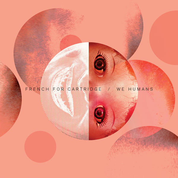 Image of French For Cartridge "We Humans" - CD (Digipak)