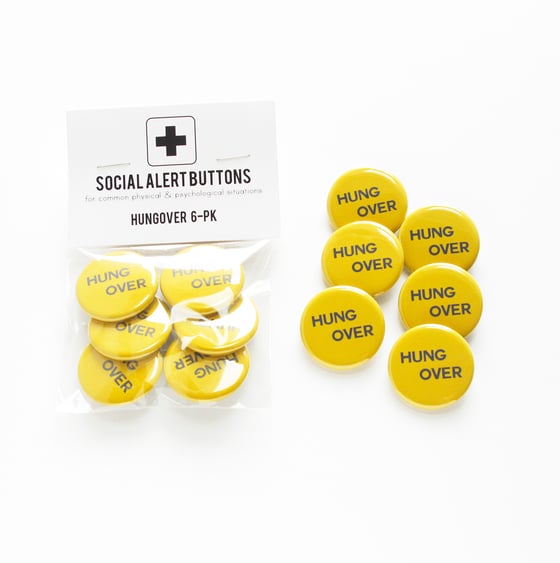 Image of HANGOVER BUTTON Party Pack of Social Alert Buttons - party favors