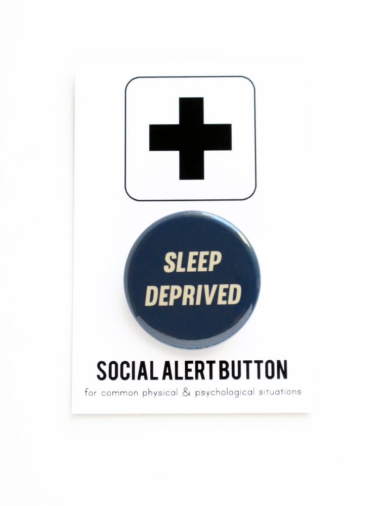 Image of SLEEP DEPRIVED Button
