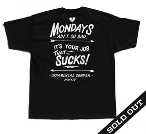 Image of "Mondays" Tee by Ornamental Conifer (P1B-T0151)