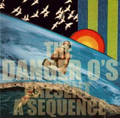 Image of The Danger O's "Present a Sequence" CD