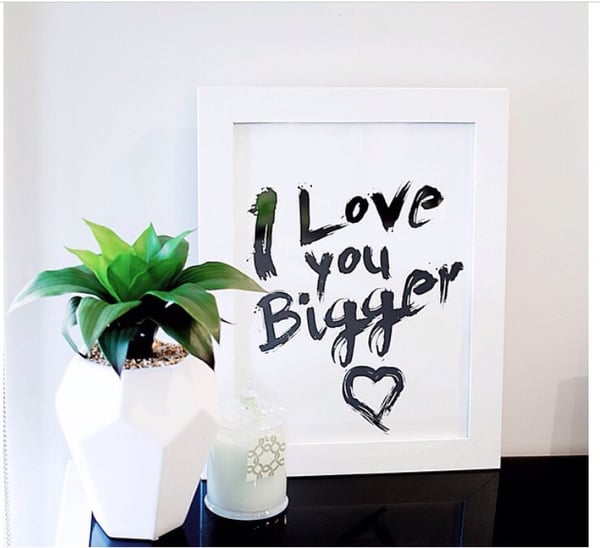Image of Print - Love you bigger/love you more