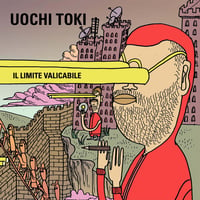 Uochi Toki - Il limite valicabile (2CD)