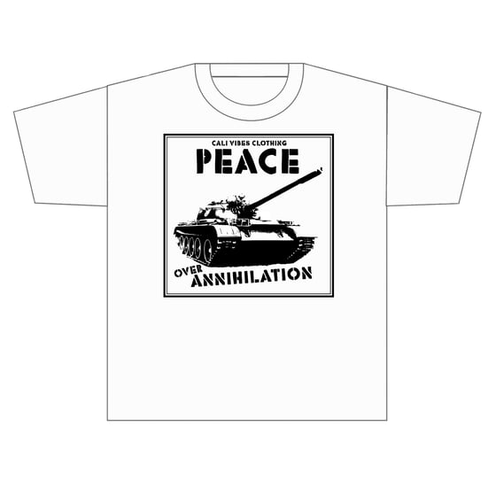 Image of Peace Over Annihilation Shirt