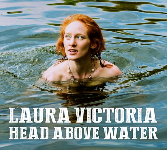 Image of Laura Victoria: Head Above Water