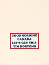 Good Morning Canada Let's Get This Tim Hortons Patch