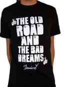 Image of THE OLD ROAD AND THE BAD DREAMS ON BLACK SHIRT