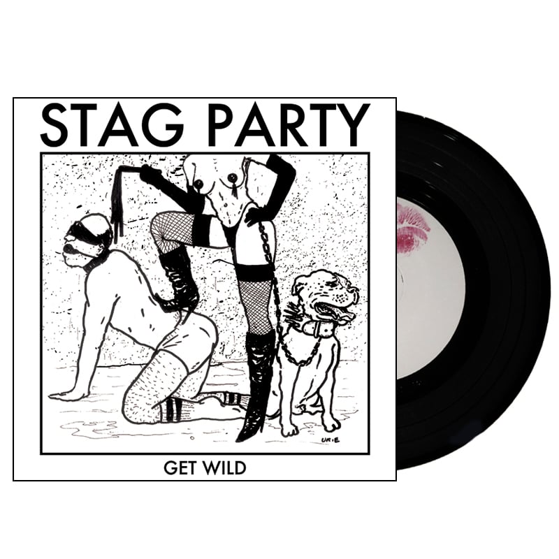 Image of Stag Party - Get Wild 7"