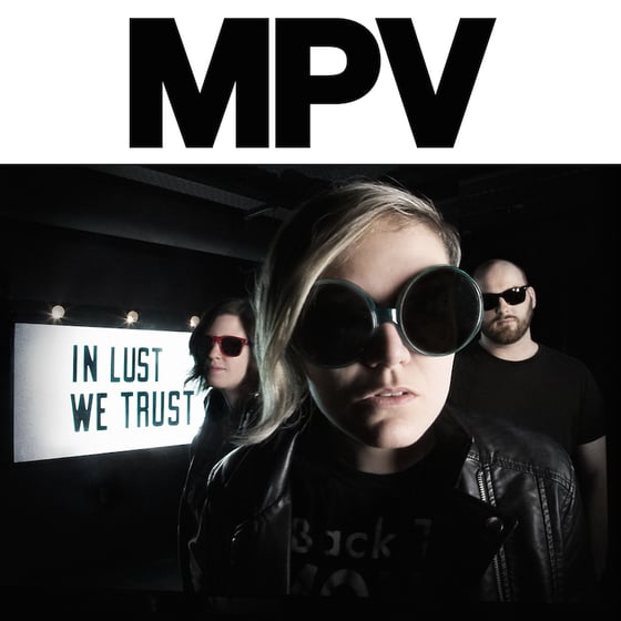 Image of MPV - In Lust We Trust EP