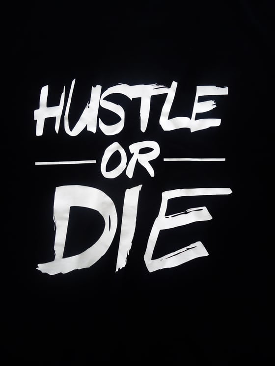 Image of Hustle or Die