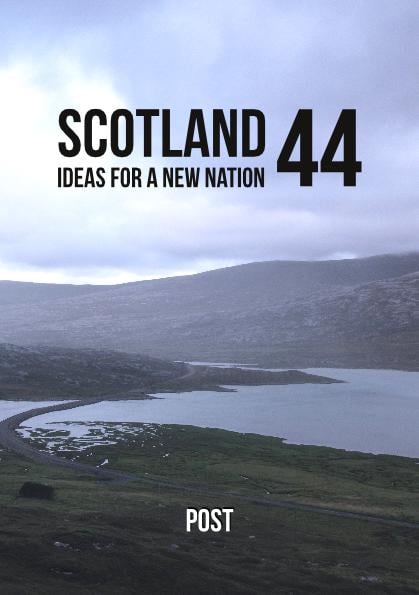 Image of Scotland 44: Ideas for a New Nation