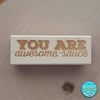 You Are Awesome-sauce