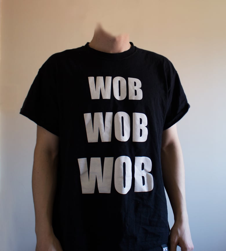 Image of Wob wob wob - Official T-Shirt 
