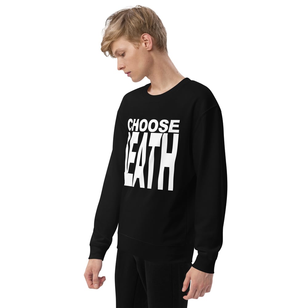 Image of Choose Death Sweatshirt