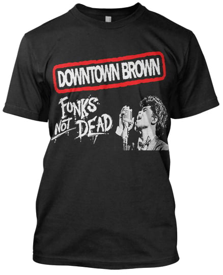 Image of Downtown Brown 'Funks Not Dead' Tee