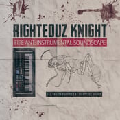 Image of Righteouz Knight - Fire Ant: Instrumental Soundscape (AUDIO CD) (CD Jacket)