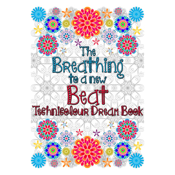Image of The Breathing to a New Beat Technicolour Dream Book