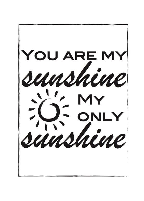 Image of You Are My Sunshine