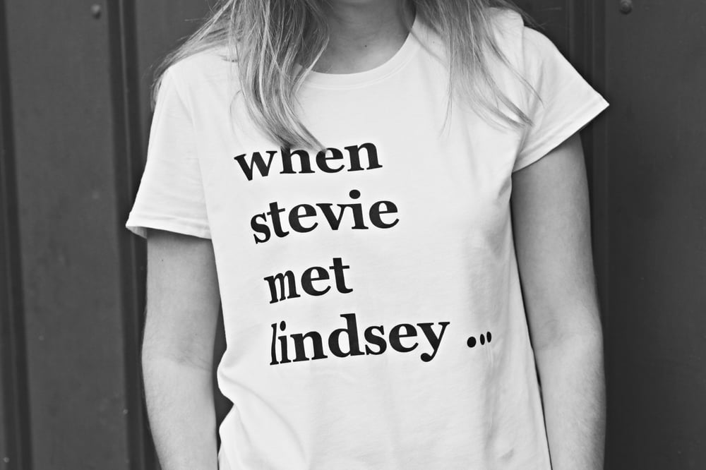 Image of when stevie met lindsey ... t-shirt
