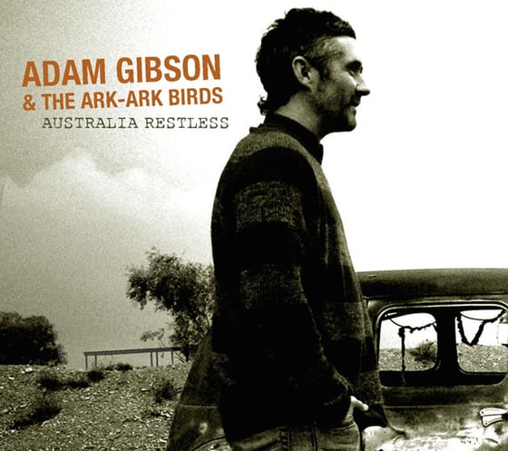 Image of Australia Restless by Adam Gibson and the Ark-Ark Birds