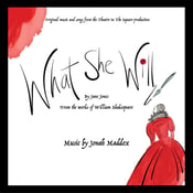 Image of What She Will (Original Theatre Production Soundtrack)