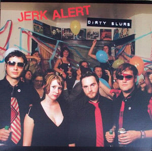 Image of Jerk Alert "Dirty Slurs" LP