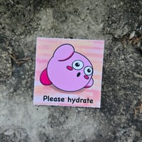 Image 2 of Please hydrate sticker