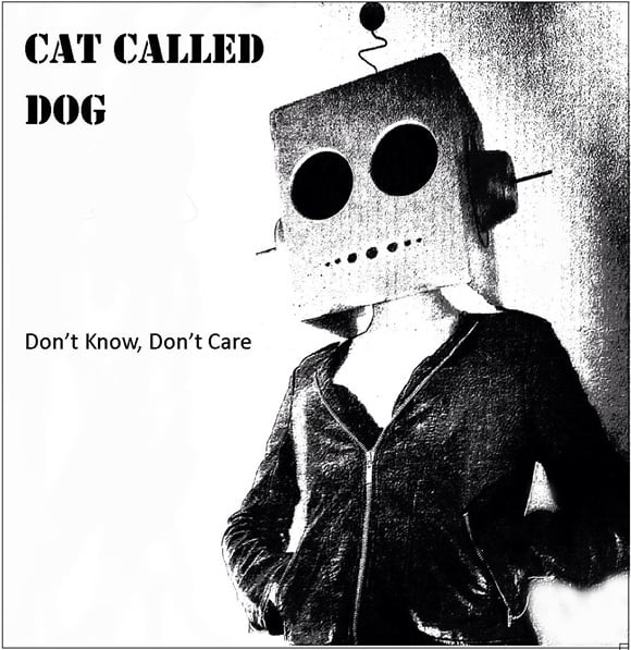 Image of Cat Called Dog - Don't Know, Don't Care