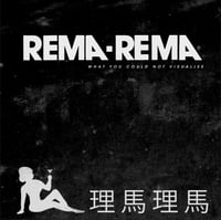 REMA-REMA What You Could Not Visualise (Renegade Soundmachine Mixes) 12” *restock*