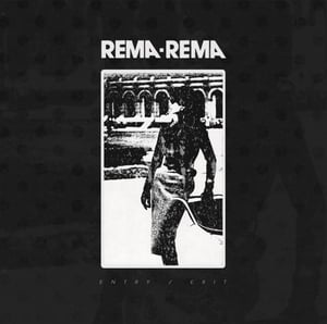Image of Rema-Rema Entry/Exit 12 inch Single with Lyric Insert